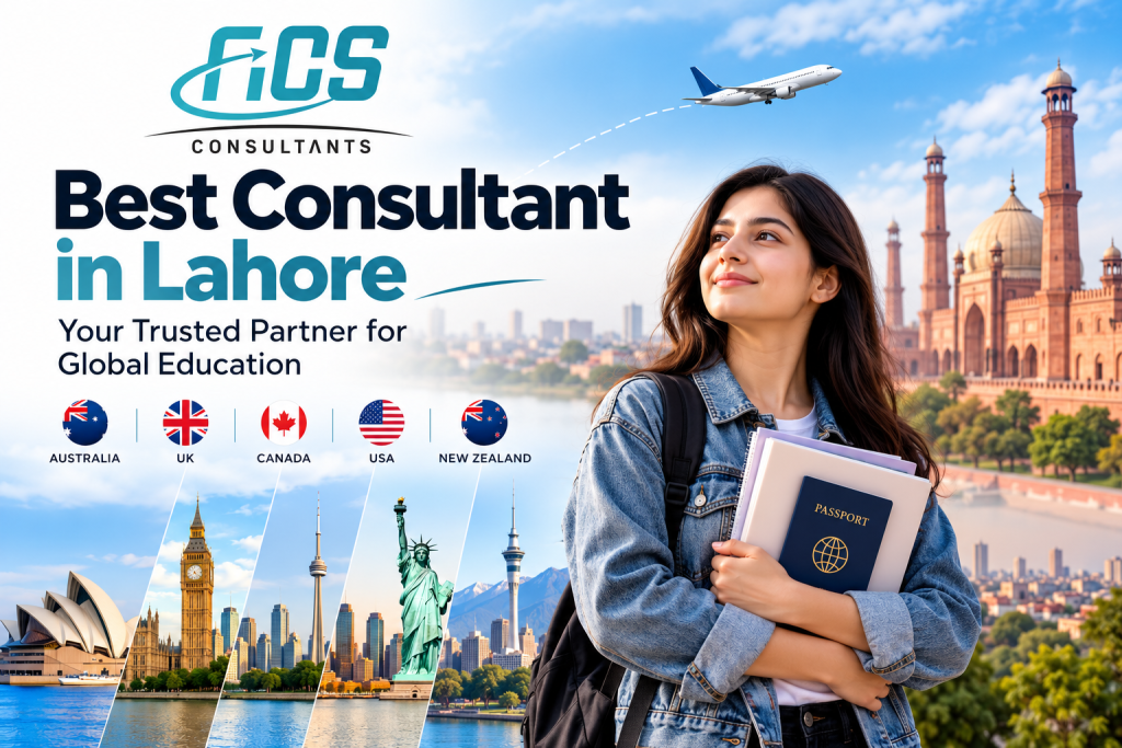 Best Consultant in Lahore for Study Abroad – FICS Consultants
